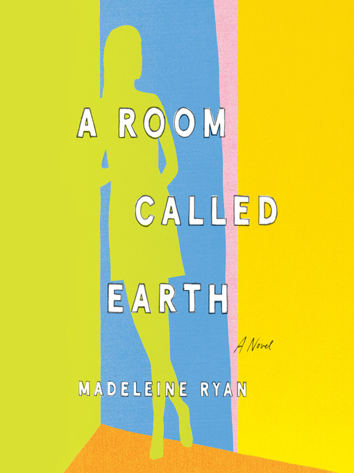 Title details for A Room Called Earth by Madeleine Ryan - Available